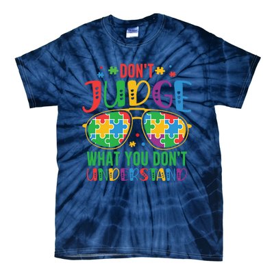 Don't Judge What You Don't' Understand Autism Awareness Month Tie-Dye T-Shirt