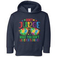 Don't Judge What You Don't' Understand Autism Awareness Month Toddler Hoodie