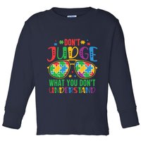 Don't Judge What You Don't' Understand Autism Awareness Month Toddler Long Sleeve Shirt