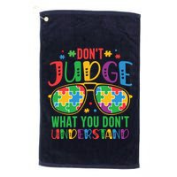 Don't Judge What You Don't' Understand Autism Awareness Month Golf Towel