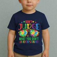 Don't Judge What You Don't' Understand Autism Awareness Month Toddler T-Shirt