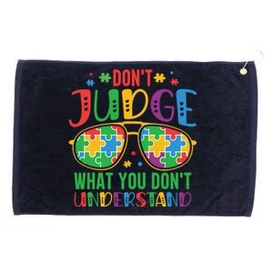 Don't Judge What You Don't' Understand Autism Awareness Month Grommeted Golf Towel