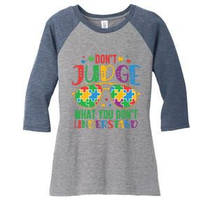 Don't Judge What You Don't' Understand Autism Awareness Month Women's Tri-Blend 3/4-Sleeve Raglan Shirt