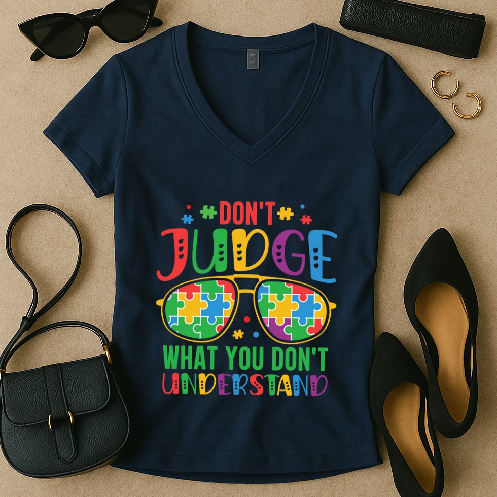 Don't Judge What You Don't' Understand Autism Awareness Month Women's V-Neck T-Shirt