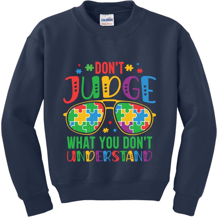 Don't Judge What You Don't' Understand Autism Awareness Month Kids Sweatshirt