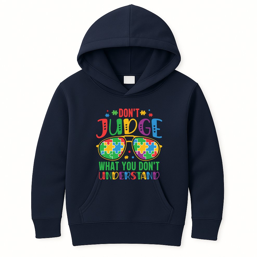 Don't Judge What You Don't' Understand Autism Awareness Month Kids Hoodie