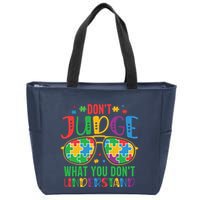 Don't Judge What You Don't' Understand Autism Awareness Month Zip Tote Bag