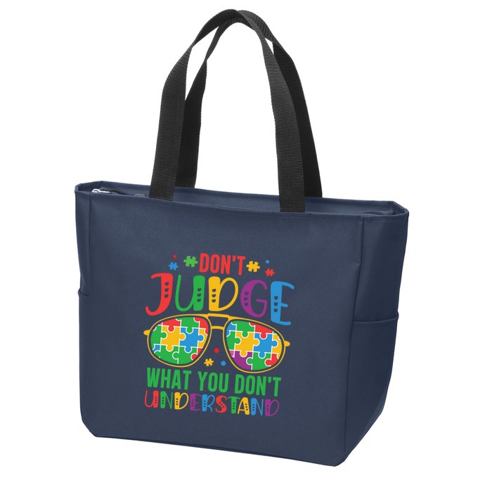 Don't Judge What You Don't' Understand Autism Awareness Month Zip Tote Bag
