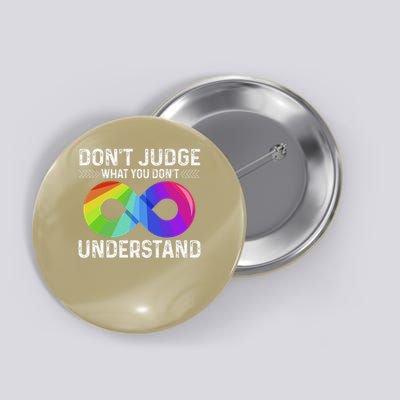 Dont Judge What You Dont Understand Autism Month Support Button