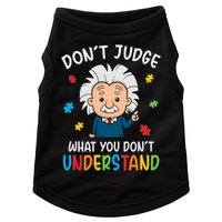 Don't Judge What You Don't Understand Autism Awareness Albert Einstein Doggie Tank