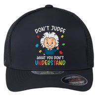 Don't Judge What You Don't Understand Autism Awareness Albert Einstein Flexfit Unipanel Trucker Cap