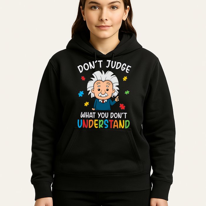 Don't Judge What You Don't Understand Autism Awareness Albert Einstein Hoodie