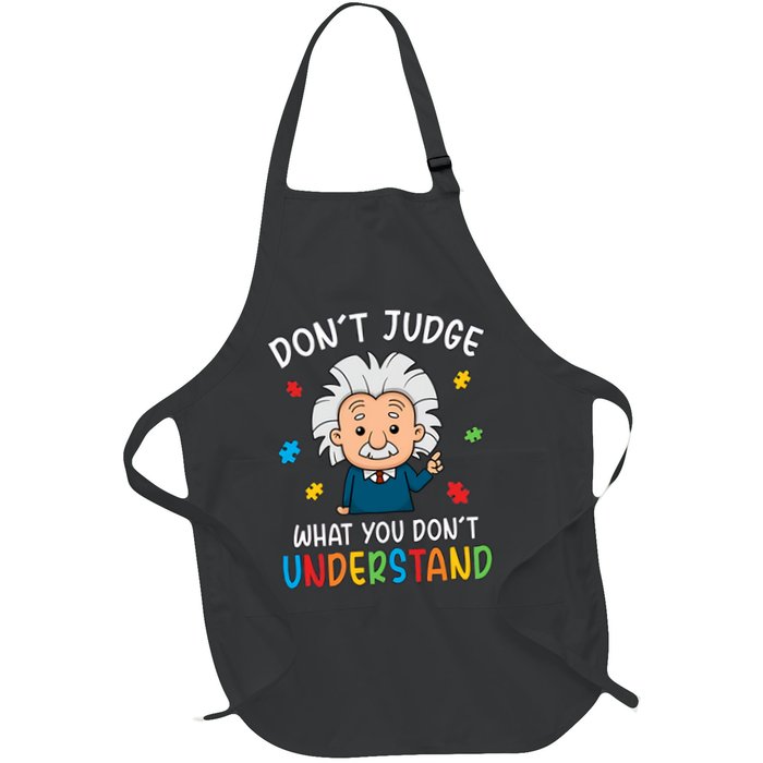 Don't Judge What You Don't Understand Autism Awareness Albert Einstein Apron