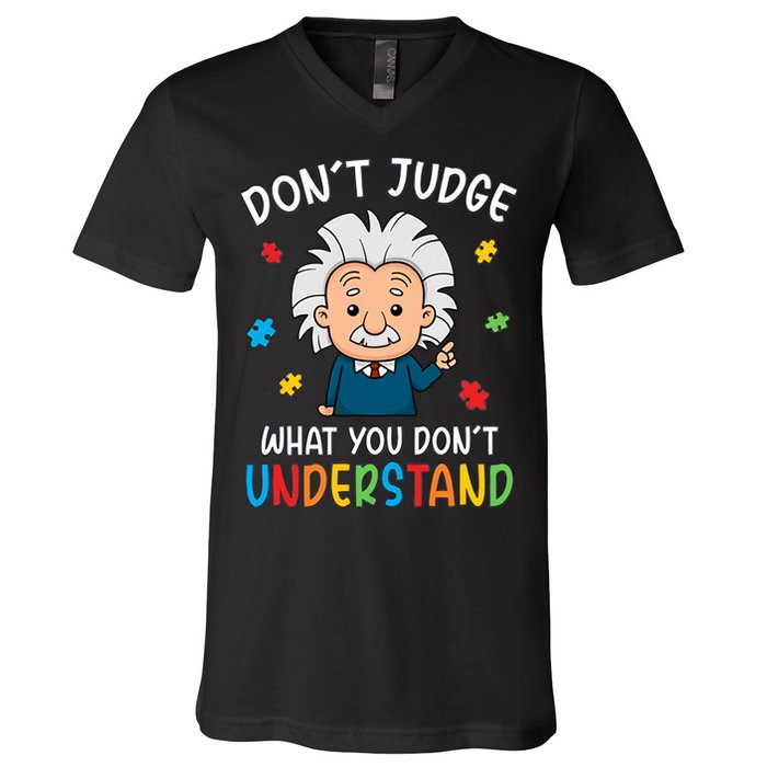 Don't Judge What You Don't Understand Autism Awareness Albert Einstein V-Neck T-Shirt