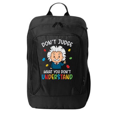 Don't Judge What You Don't Understand Autism Awareness Albert Einstein City Backpack