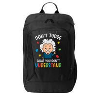 Don't Judge What You Don't Understand Autism Awareness Albert Einstein City Backpack
