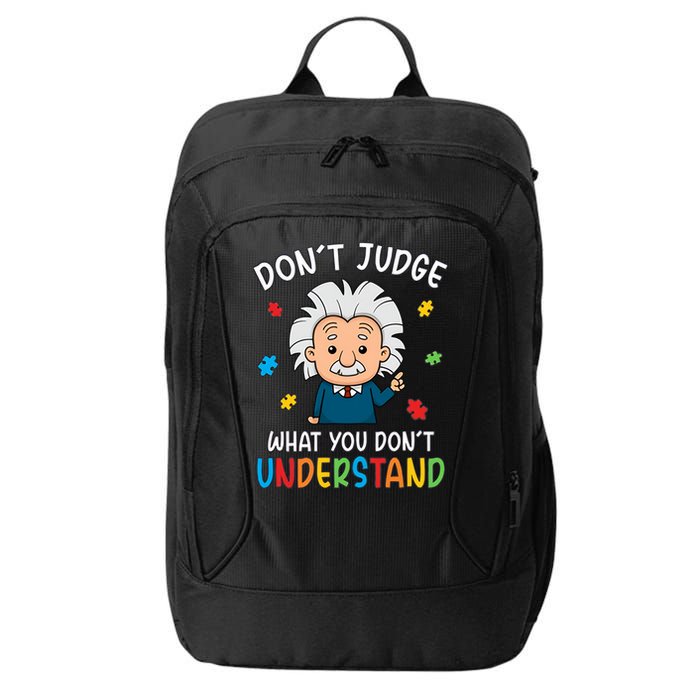 Don't Judge What You Don't Understand Autism Awareness Albert Einstein City Backpack