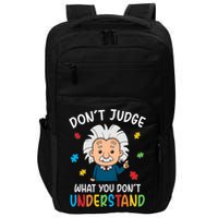 Don't Judge What You Don't Understand Autism Awareness Albert Einstein Impact Tech Backpack