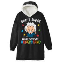Don't Judge What You Don't Understand Autism Awareness Albert Einstein Hooded Wearable Blanket