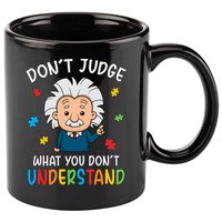 Don't Judge What You Don't Understand Autism Awareness Albert Einstein 11oz C Handle Ceramic Mug
