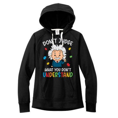 Don't Judge What You Don't Understand Autism Awareness Albert Einstein Women's Fleece Hoodie
