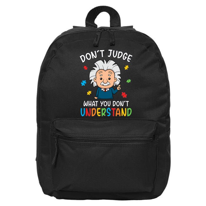Don't Judge What You Don't Understand Autism Awareness Albert Einstein 16 in Basic Backpack