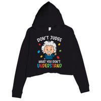 Don't Judge What You Don't Understand Autism Awareness Albert Einstein Crop Fleece Hoodie