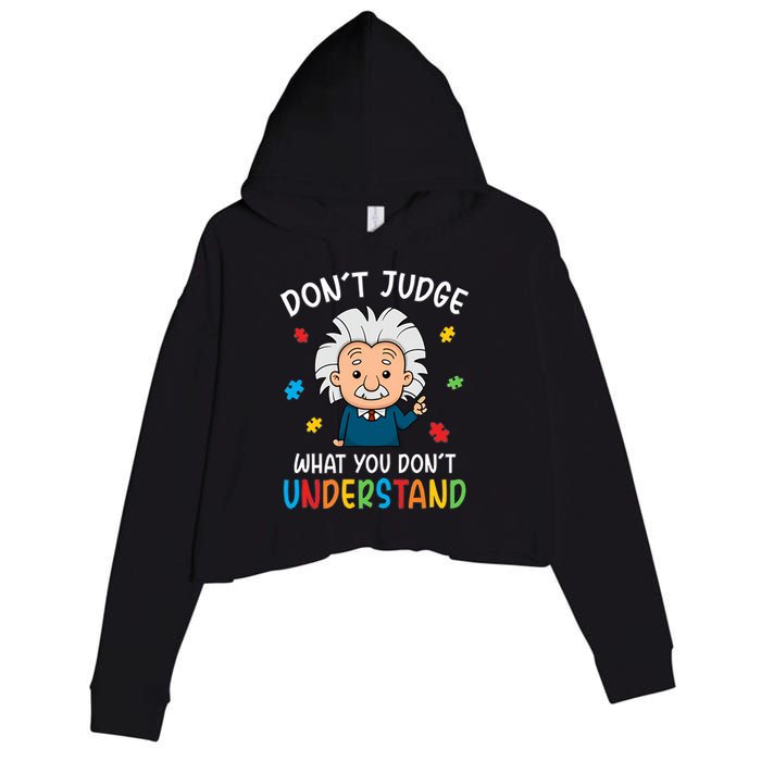 Don't Judge What You Don't Understand Autism Awareness Albert Einstein Crop Fleece Hoodie