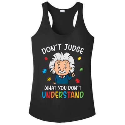 Don't Judge What You Don't Understand Autism Awareness Albert Einstein Ladies PosiCharge Competitor Racerback Tank