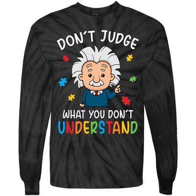 Don't Judge What You Don't Understand Autism Awareness Albert Einstein Tie-Dye Long Sleeve Shirt