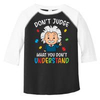 Don't Judge What You Don't Understand Autism Awareness Albert Einstein Toddler Fine Jersey T-Shirt