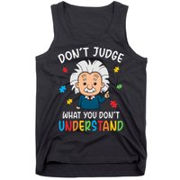 Don't Judge What You Don't Understand Autism Awareness Albert Einstein Tank Top