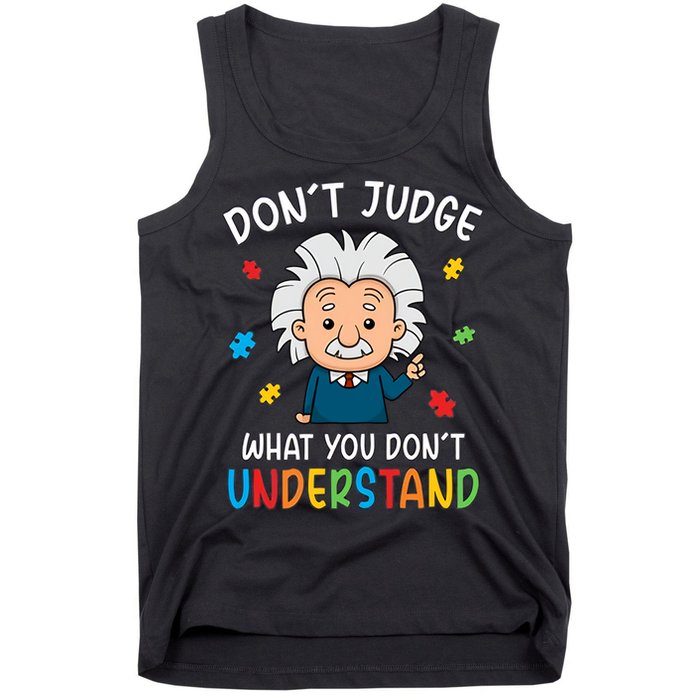 Don't Judge What You Don't Understand Autism Awareness Albert Einstein Tank Top