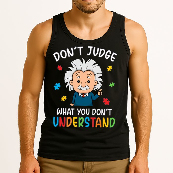 Don't Judge What You Don't Understand Autism Awareness Albert Einstein Tank Top