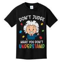 Don't Judge What You Don't Understand Autism Awareness Albert Einstein Kids T-Shirt