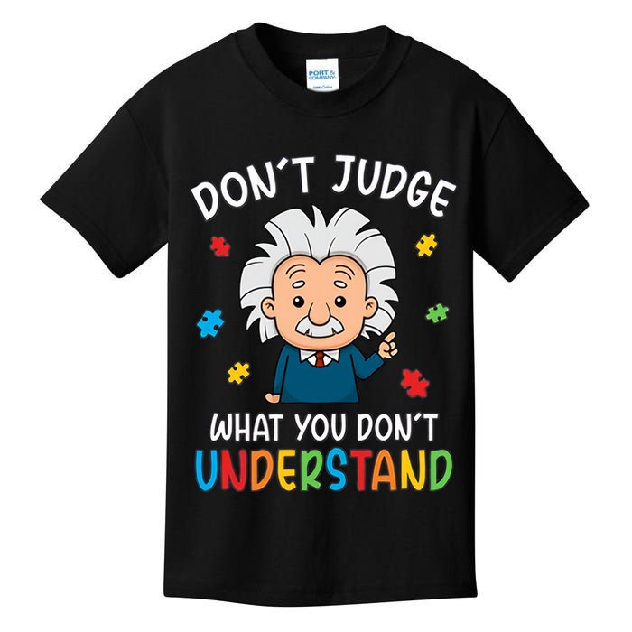 Don't Judge What You Don't Understand Autism Awareness Albert Einstein Kids T-Shirt