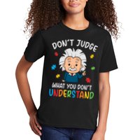 Don't Judge What You Don't Understand Autism Awareness Albert Einstein Kids T-Shirt