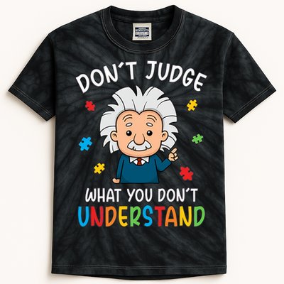 Don't Judge What You Don't Understand Autism Awareness Albert Einstein Kids Tie-Dye T-Shirt