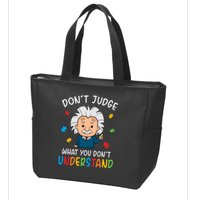 Don't Judge What You Don't Understand Autism Awareness Albert Einstein Zip Tote Bag