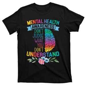 Don't Judge What You Don't Understand Mental Health Support T-Shirt