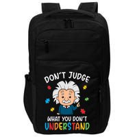 Don't Judge What You Don't Understand Autism Awareness Albert Einstein Impact Tech Backpack