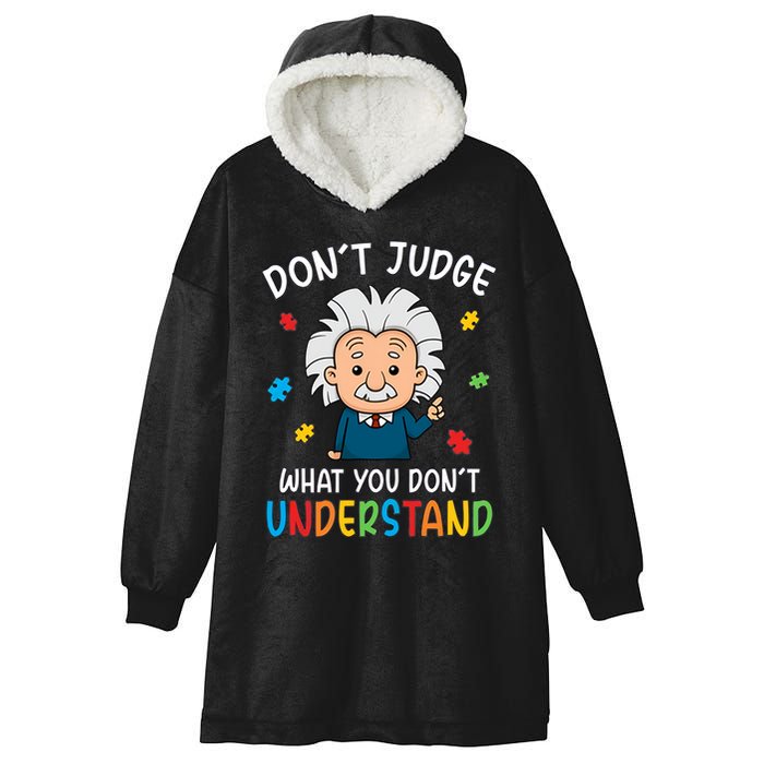 Don't Judge What You Don't Understand Autism Awareness Albert Einstein Hooded Wearable Blanket