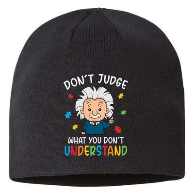Don't Judge What You Don't Understand Autism Awareness Albert Einstein Sustainable Beanie