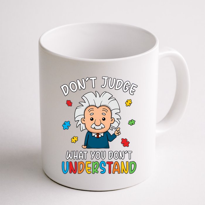 Don't Judge What You Don't Understand Autism Awareness Albert Einstein Mug