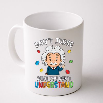 Don't Judge What You Don't Understand Autism Awareness Albert Einstein Mug