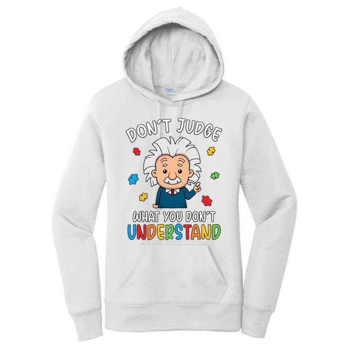 Don't Judge What You Don't Understand Autism Awareness Albert Einstein Women's Pullover Hoodie