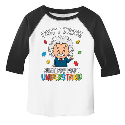 Don't Judge What You Don't Understand Autism Awareness Albert Einstein Toddler Fine Jersey T-Shirt