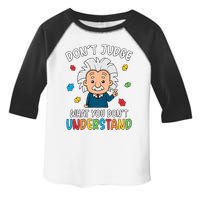 Don't Judge What You Don't Understand Autism Awareness Albert Einstein Toddler Fine Jersey T-Shirt