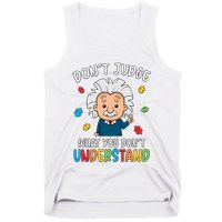 Don't Judge What You Don't Understand Autism Awareness Albert Einstein Tank Top