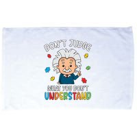 Don't Judge What You Don't Understand Autism Awareness Albert Einstein Microfiber Hand Towel